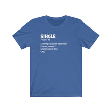 Load image into Gallery viewer, "SINGLE" Jersey Short Sleeve Tee (9 fashion colors)