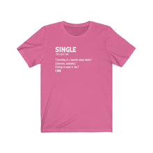 Load image into Gallery viewer, "SINGLE" Jersey Short Sleeve Tee (9 fashion colors)
