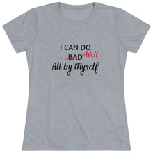 Load image into Gallery viewer, "I Can Do Well" Women's Triblend Tee