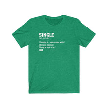 Load image into Gallery viewer, "SINGLE" Jersey Short Sleeve Tee (9 fashion colors)