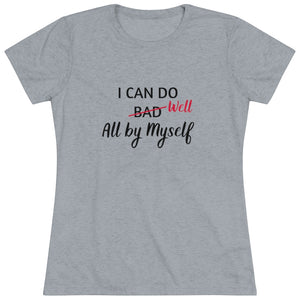 "I Can Do Well" Women's Triblend Tee